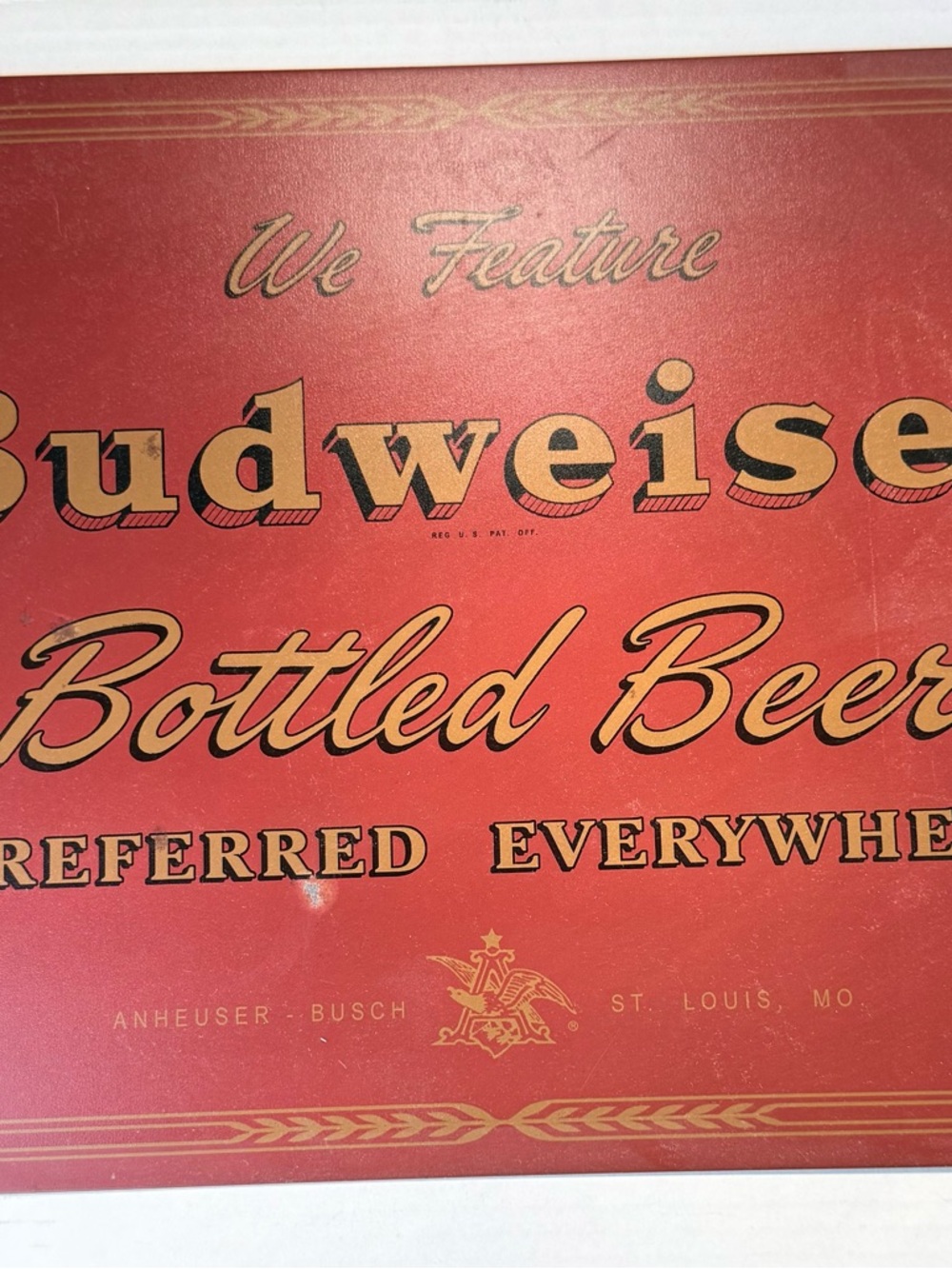 We Feature Budweiser Bottled Beer  Preferred Everywhere Metal Sign 16”x 12”